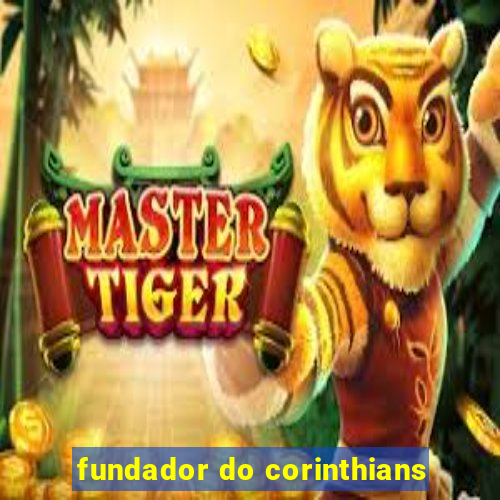 fundador do corinthians